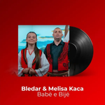Bledar & Melisa Kaca - Babë E Bijë