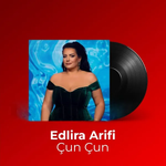 Edlira Arifi - Çun Çun