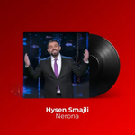 Hysen Smajli - Nerona