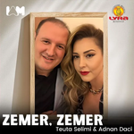 Adnan Daci & Teuta Selimi - Zemer Zemer