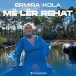 Ermira Kola - Më Ler Rehat music video