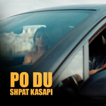 Shpat Kasapi - Po Du music video