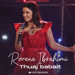 Rovena Ibrahimi - Thuaj Babait
