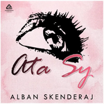Alban Skënderaj - Ata Sy