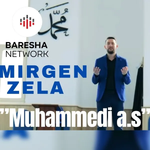 Mirgen Zela - Ky Ishte Muhammedi A.S