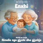 Enxhi (Ishulli I Fëmijëve) - Ninullë Nga Gjyshi Dhe Gjyshja