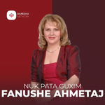 Fanushe Ahmetaj - Nuk Pata Guxim