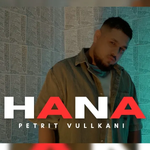 Petrit Vullkani - Hana music video
