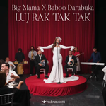 Big Mama ft. Baboo Darabuka - Luj Rak Tak Tak music video