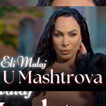 Eli Malaj - U Mashtrova