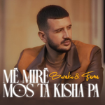 Buraku & Fama - Me Mire Mos Ta Kisha Pa