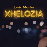 Lyric Master - Xhelozia