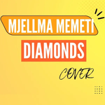 Mjellma Memeti - Diamonds