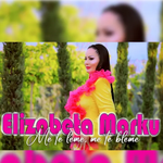 Elizabeta Marku - Un E Kam Me T'leme, Ti E Ke Me T'bleme