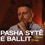 Besart Berisha - Pasha Sytë E Ballit music video