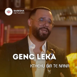 Genc Leka - Kthehu Bir Te Nana