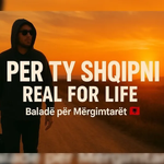 Real For Life - Për Ty Shqipëri