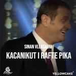 Sinan Vllasaliu - Kaqanikut