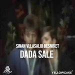 Sinan Vllasaliu & Besniket - Dada Sale