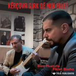 Bimi Mustafa & Fikret Basha - Kërçova, Gjak Që Nuk Falet