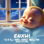 Enxhi (Ishulli I Fëmijëve) - Fli O Yll I Vogël, Syçkat Mbylli Pak