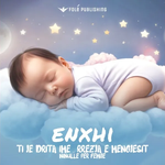Enxhi (Ishulli I Fëmijëve) - Ti Je Drita Ime, Rrezja E Mëngjesit
