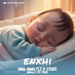 Enxhi (Ishulli I Fëmijëve) - Nina Nana, Fle O Zemër