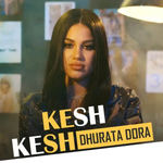 Dhurata Dora - Kesh Kesh
