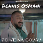Dennis Osmani - 7 Dive Na Sovav music video