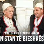 Rifat Berisha & Emrush Januzaj - N'stan Të Bjeshkës