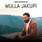 Adem Ramadani - Mulla Jakupi