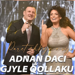Adnan Daci & Gjyle Qollaku - Paret Shkojn E Vijn