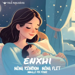 Enxhi (Ishulli I Fëmijëve) - Nëna Këndon, Nëna Flet
