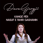 Dava Gjergji - Kangë Për Nasuf E Tahir Gashanin