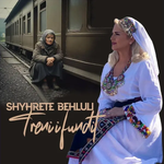 Shyhrete Behluli - Treni I Fundit