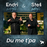 Endri & Stefi - Du Me T'pa music video