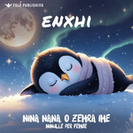 Enxhi (Ishulli I Fëmijëve) - Nina Nana, O Zemra Ime