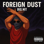 Foreign Dust (2025) - Big Nit