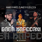 Mandi & Mikel Elmazi - Baba Kapedani
