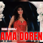 Diana Markaj - Ama Dorën