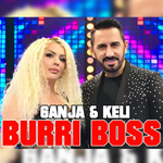 Keli & Ganja - Burri Boss