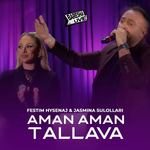 Festim Hysenaj & Jasmina Sulollari - Aman Aman Tallava