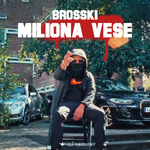 Brosski - Miliona Vese