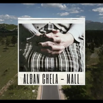 Alban Chela - Mall (Për Vendin Tim)