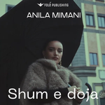 Anila Mimani - Shum E Doja music video