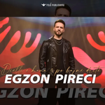Egzon Pireci - Dielli E Hana S'po Bajnë Dritë