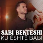 Sabi Bekteshi - Ku Është Babi music video