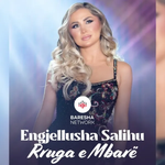 Engjellusha Salihu - Rruga E Mbarë
