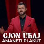 Gjon Ukaj - Amaneti Plakut