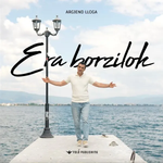Argjend Lloga - Era Borzilok music video